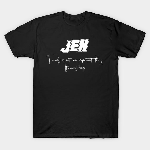 Jen Second Name, Jen Family Name, Jen Middle Name T-Shirt by JohnstonParrishE8NYy